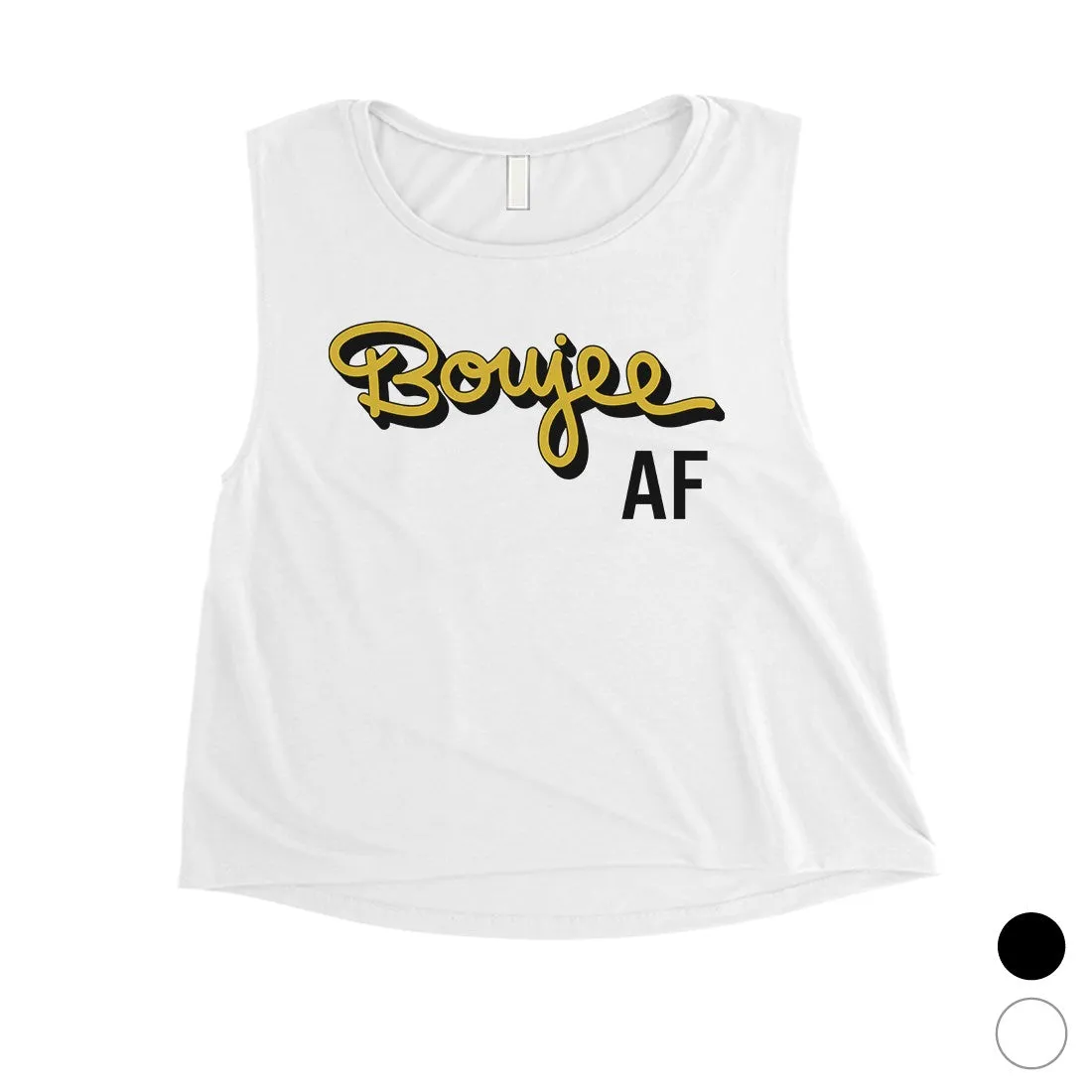 365 Printing Boujee AF Womens Funny Extreme Mood Entertaining Crop Tank Top Gift