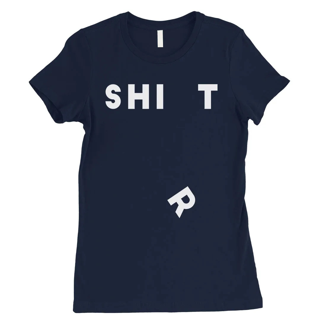 365 Printing Shit Shirt Womens Funny Saying Unique T-Shirt