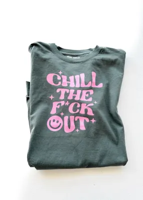 CHILL THE F*CK OUT SIDE SLIT TEE